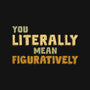 You Literally Mean Figuratively-Unisex-Zip-Up-Sweatshirt-kg07