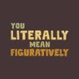 You Literally Mean Figuratively-None-Indoor-Rug-kg07