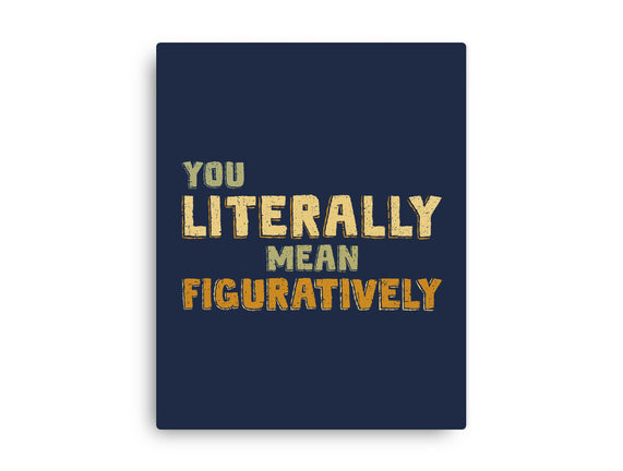 You Literally Mean Figuratively