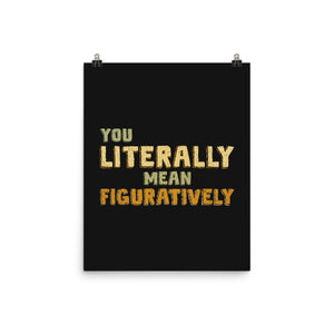 You Literally Mean Figuratively