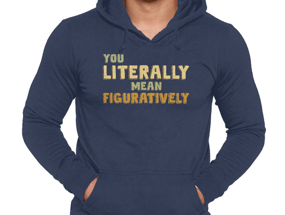 You Literally Mean Figuratively