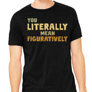 You Literally Mean Figuratively
