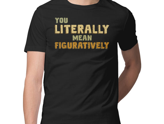 You Literally Mean Figuratively