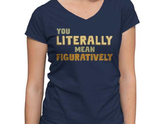 You Literally Mean Figuratively