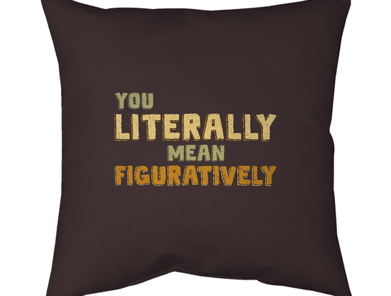 You Literally Mean Figuratively