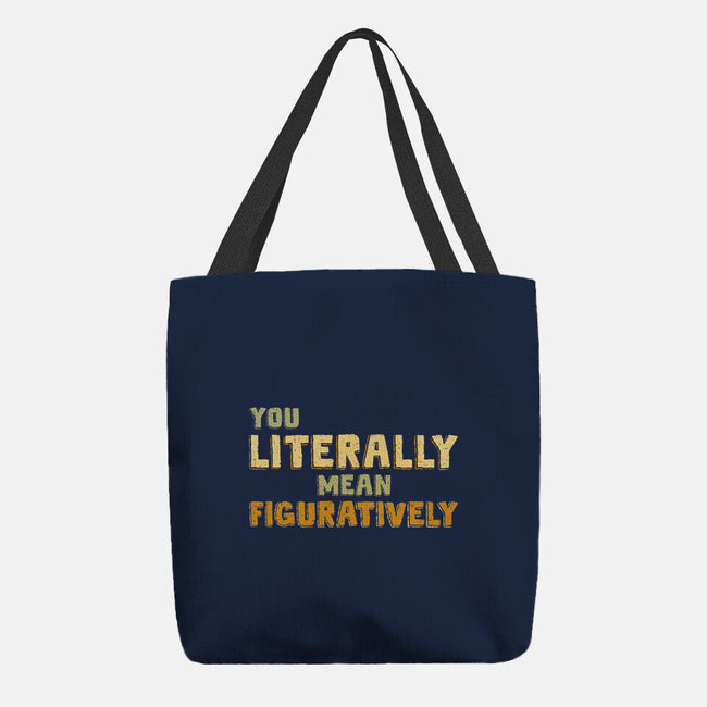 You Literally Mean Figuratively-None-Basic Tote-Bag-kg07