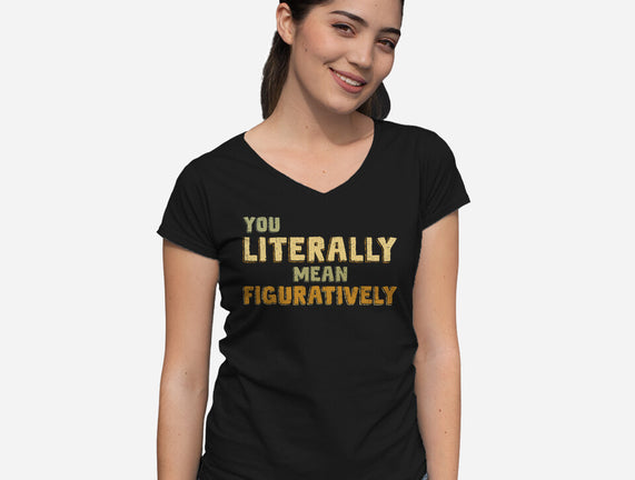 You Literally Mean Figuratively