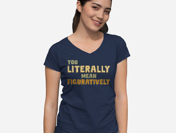 You Literally Mean Figuratively