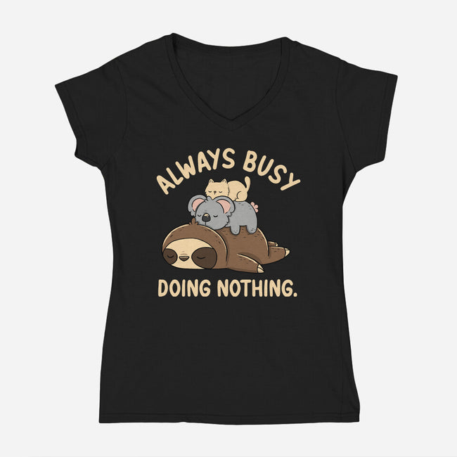 Always Busy Doing Nothing-Womens-V-Neck-Tee-tobefonseca