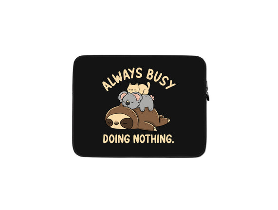 Always Busy Doing Nothing