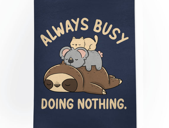 Always Busy Doing Nothing