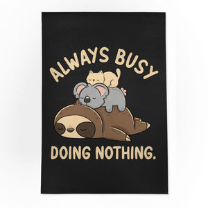 Always Busy Doing Nothing