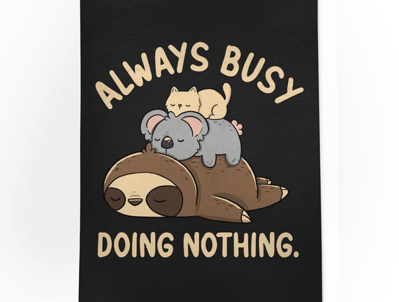 Always Busy Doing Nothing