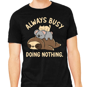 Always Busy Doing Nothing
