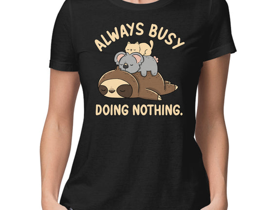 Always Busy Doing Nothing