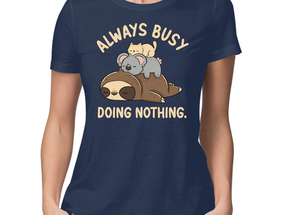 Always Busy Doing Nothing