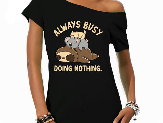 Always Busy Doing Nothing