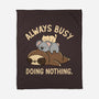 Always Busy Doing Nothing-None-Fleece-Blanket-tobefonseca