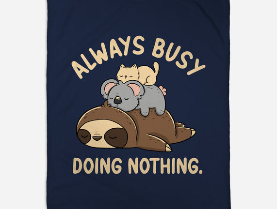 Always Busy Doing Nothing