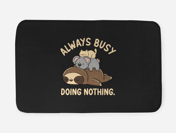 Always Busy Doing Nothing