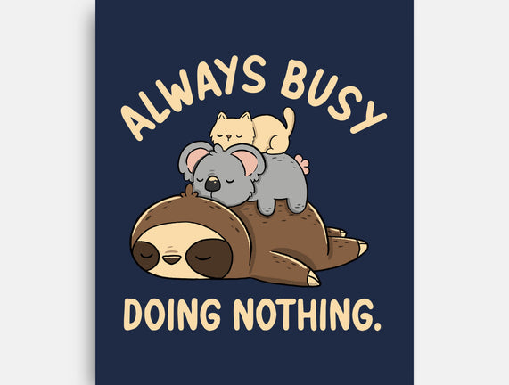 Always Busy Doing Nothing