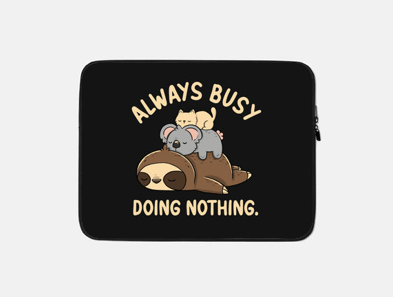 Always Busy Doing Nothing