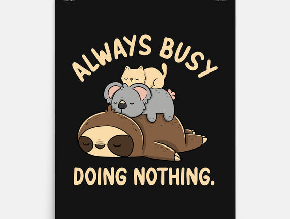 Always Busy Doing Nothing