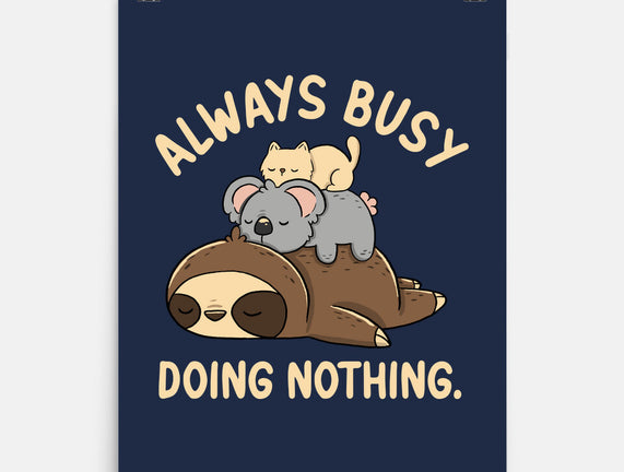 Always Busy Doing Nothing