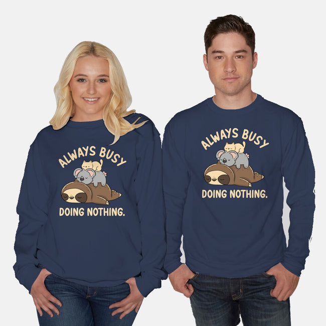 Always Busy Doing Nothing-Unisex-Crew Neck-Sweatshirt-tobefonseca