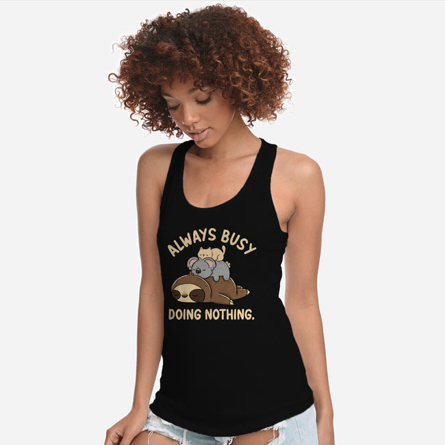 Always Busy Doing Nothing-Womens-Racerback-Tank-tobefonseca