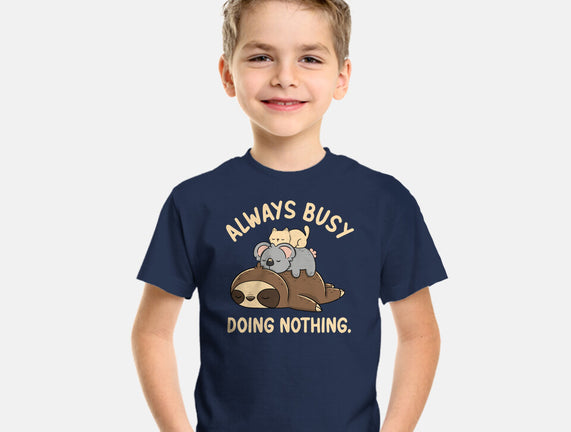 Always Busy Doing Nothing