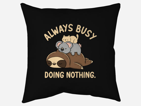 Always Busy Doing Nothing