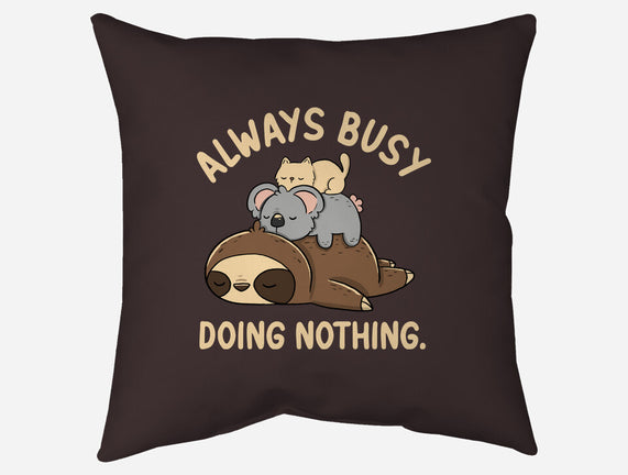 Always Busy Doing Nothing