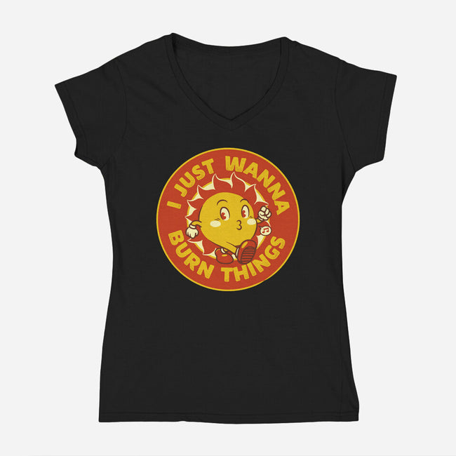 I Just Wanna Burn Things-Womens-V-Neck-Tee-tobefonseca