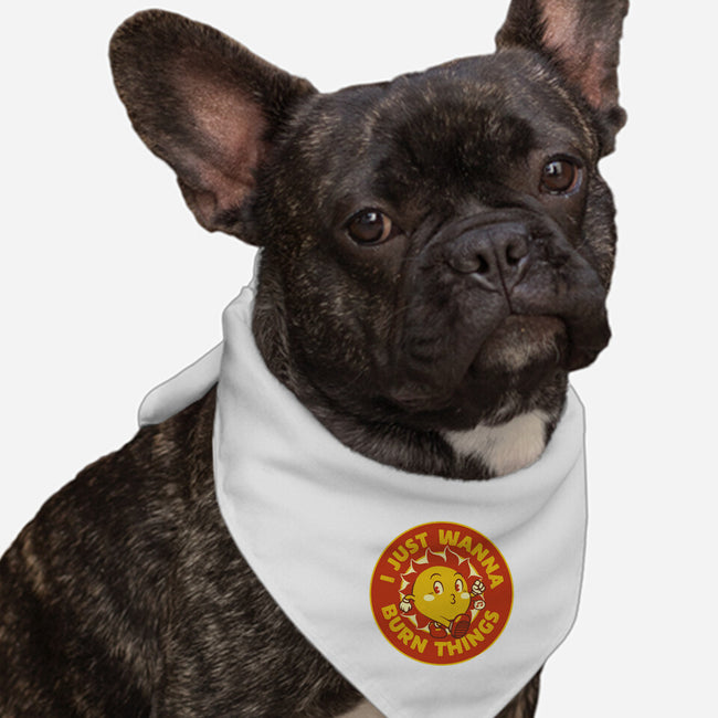 I Just Wanna Burn Things-Dog-Bandana-Pet Collar-tobefonseca