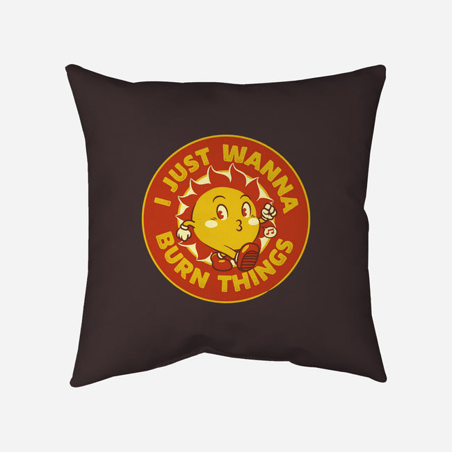 I Just Wanna Burn Things-None-Non-Removable Cover w Insert-Throw Pillow-tobefonseca