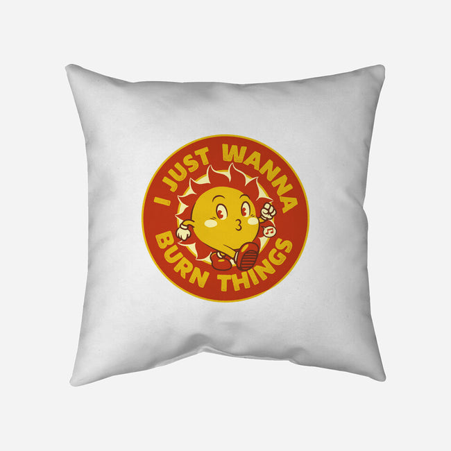 I Just Wanna Burn Things-None-Non-Removable Cover w Insert-Throw Pillow-tobefonseca