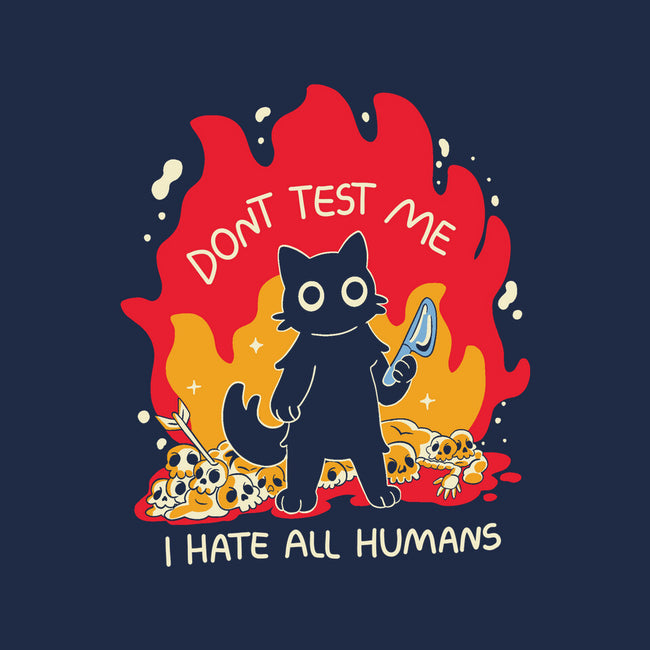 Dont Test Me-Unisex-Pullover-Sweatshirt-yumie