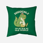 Old People Dinosaur-None-Non-Removable Cover w Insert-Throw Pillow-tobefonseca