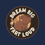 Dream Big Fart Loud-None-Polyester-Shower Curtain-tobefonseca