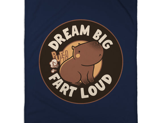 Dream Big Fart Loud