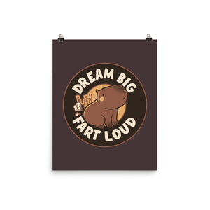 Dream Big Fart Loud