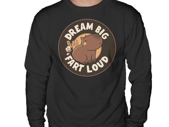 Dream Big Fart Loud