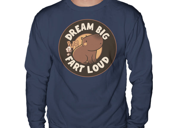 Dream Big Fart Loud