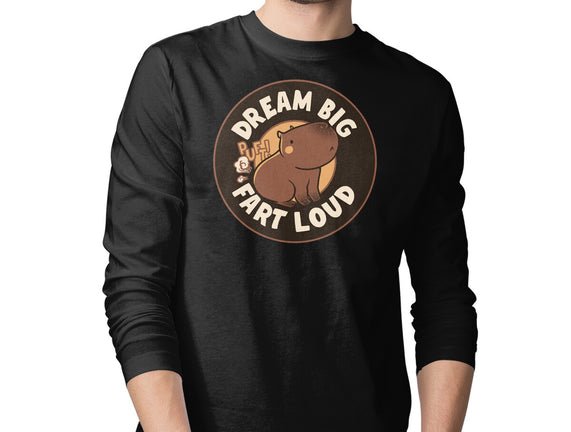 Dream Big Fart Loud