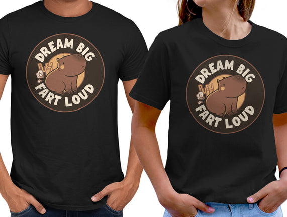 Dream Big Fart Loud