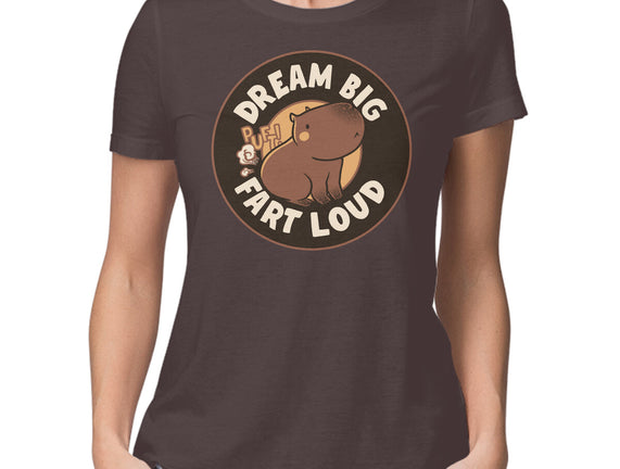 Dream Big Fart Loud