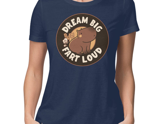 Dream Big Fart Loud