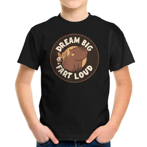 Dream Big Fart Loud