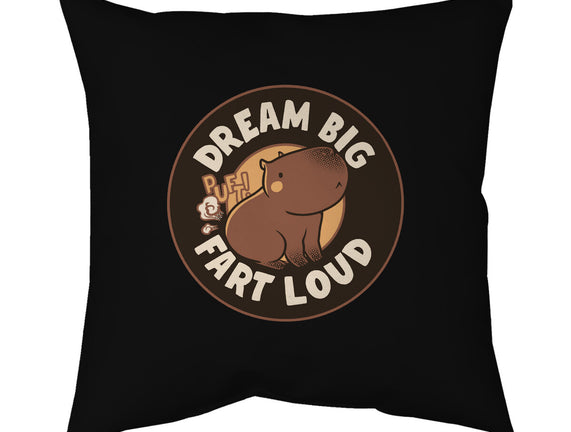 Dream Big Fart Loud